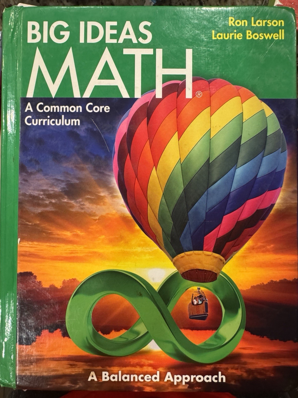 BIG IDEAS MATH: Common Core Curriculum Student Green 2014 By R Larson, L Boswell