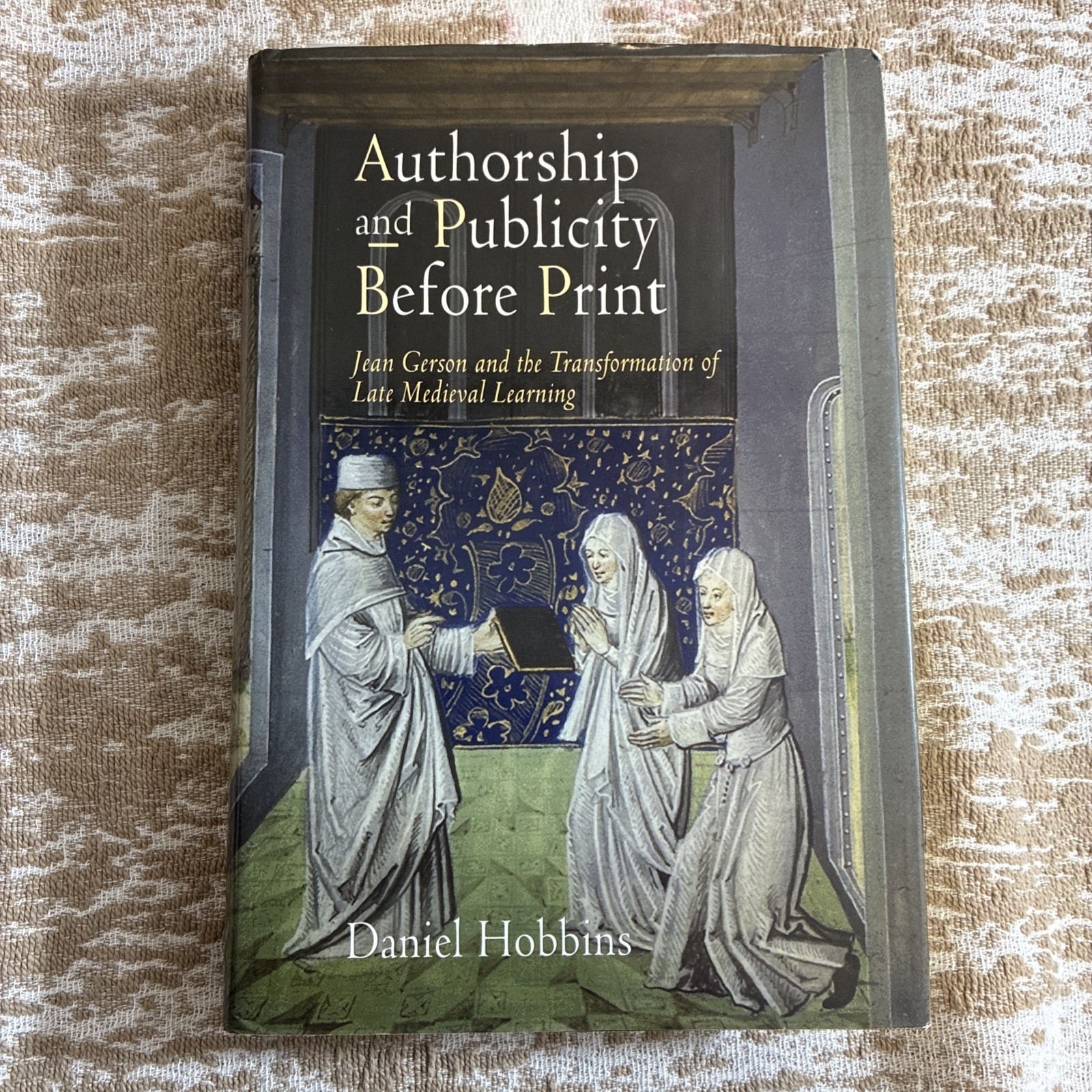 The Middle Ages Ser.: Authorship and Publicity Before Print : Jean Gerson and…