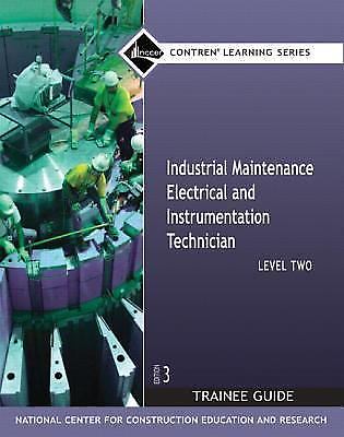 Industrial Maintenance Electrical & Instrumentation Trainee Guide, Level 2 (Con