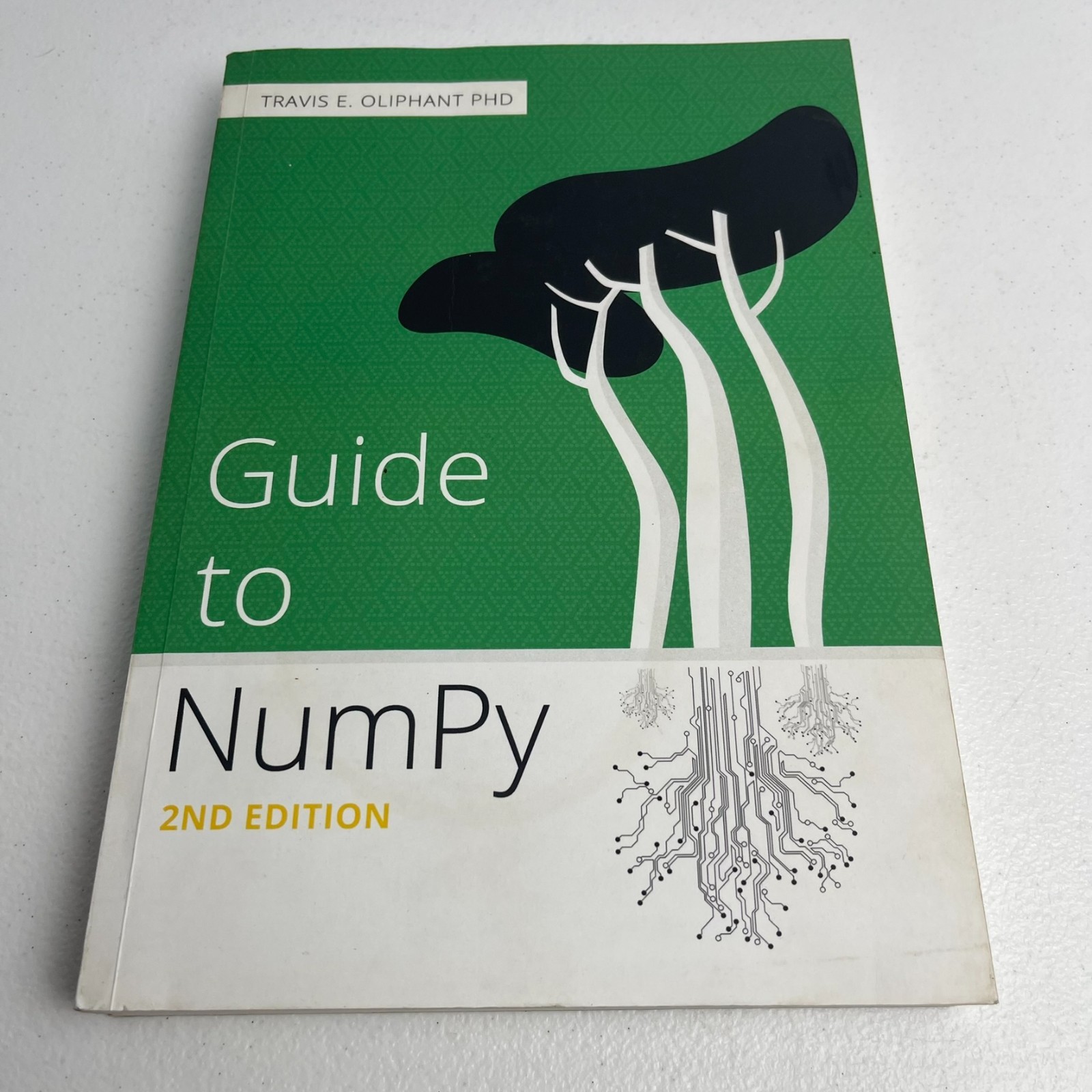 Guide to NumPy : 2nd Edition by Travis Oliphant (2015, Trade Paperback)