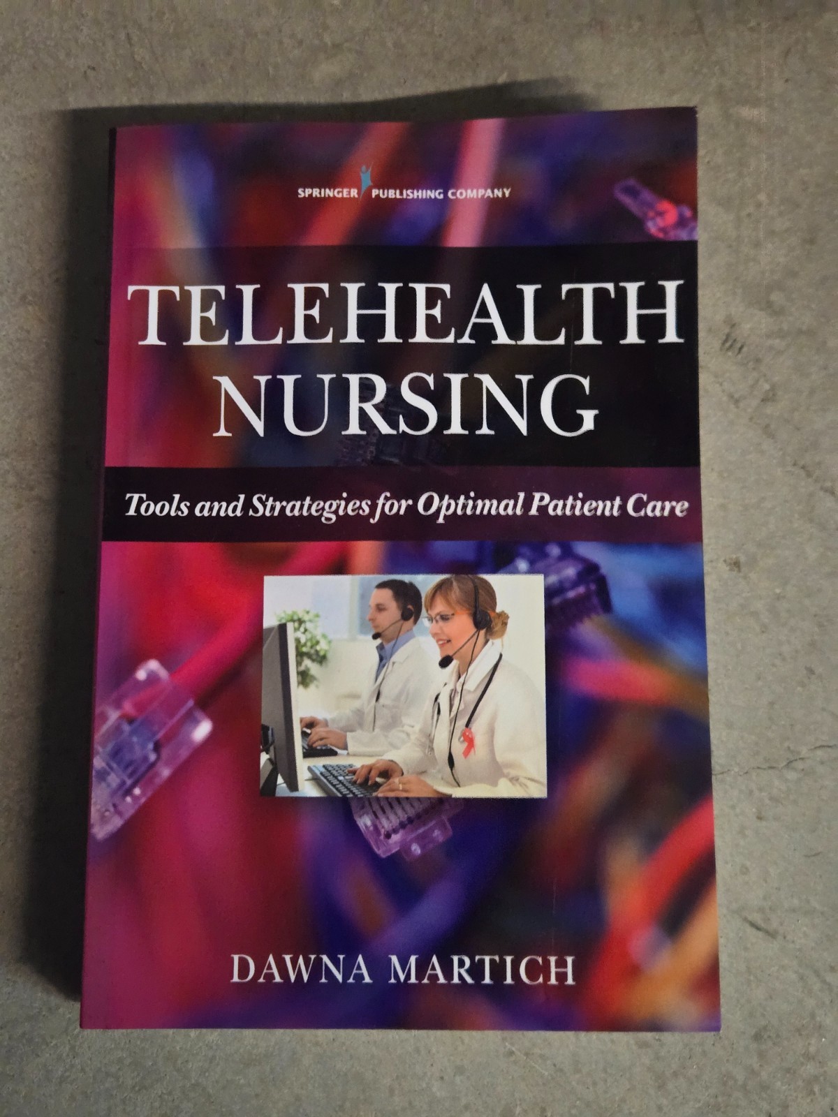 Telehealth Nursing : Tools and Strategies for Optimal Patient Care, Paperback…