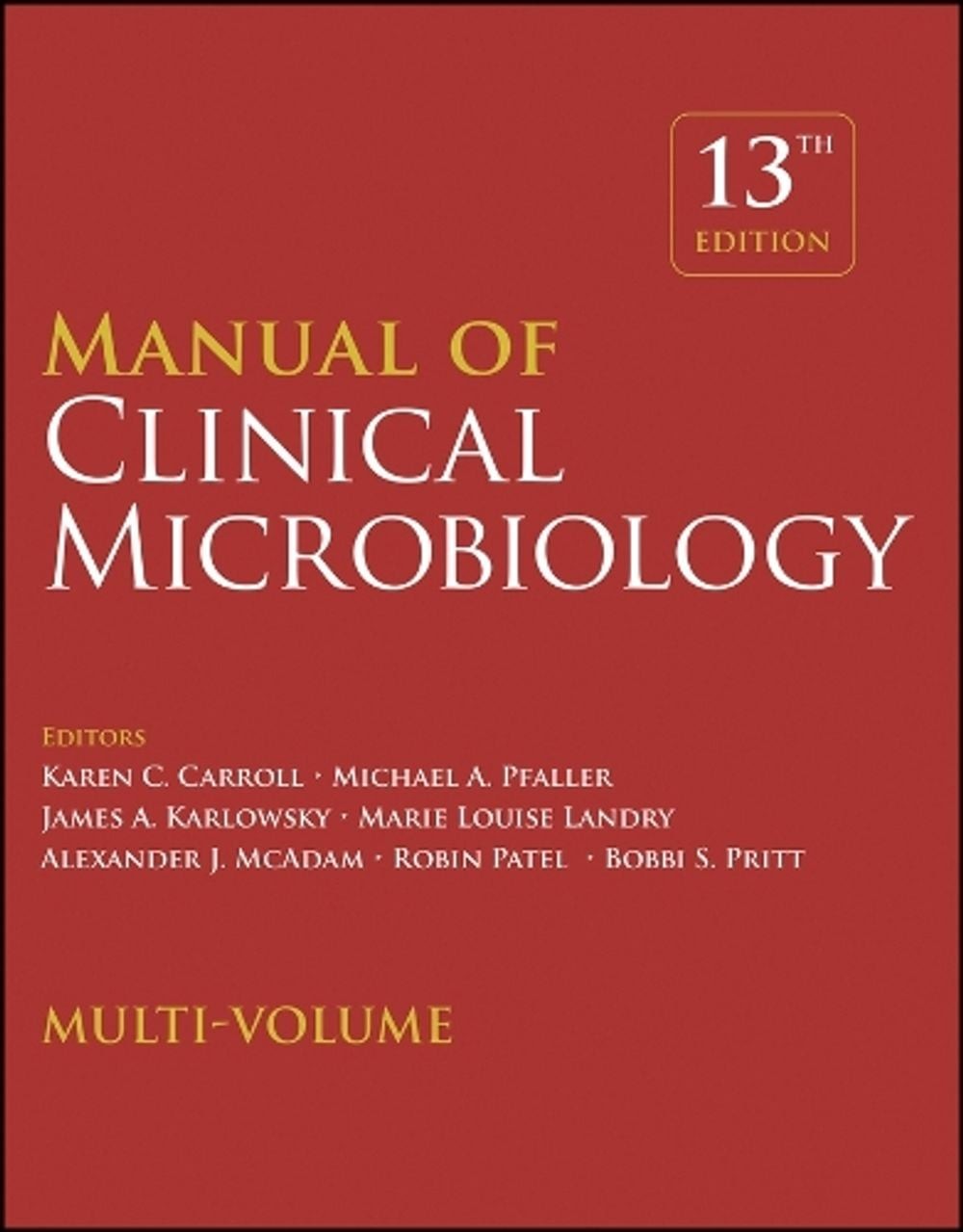 Manual of Clinical Microbiology, 4 Volume Set 13th Edition by Karen C. Carroll (