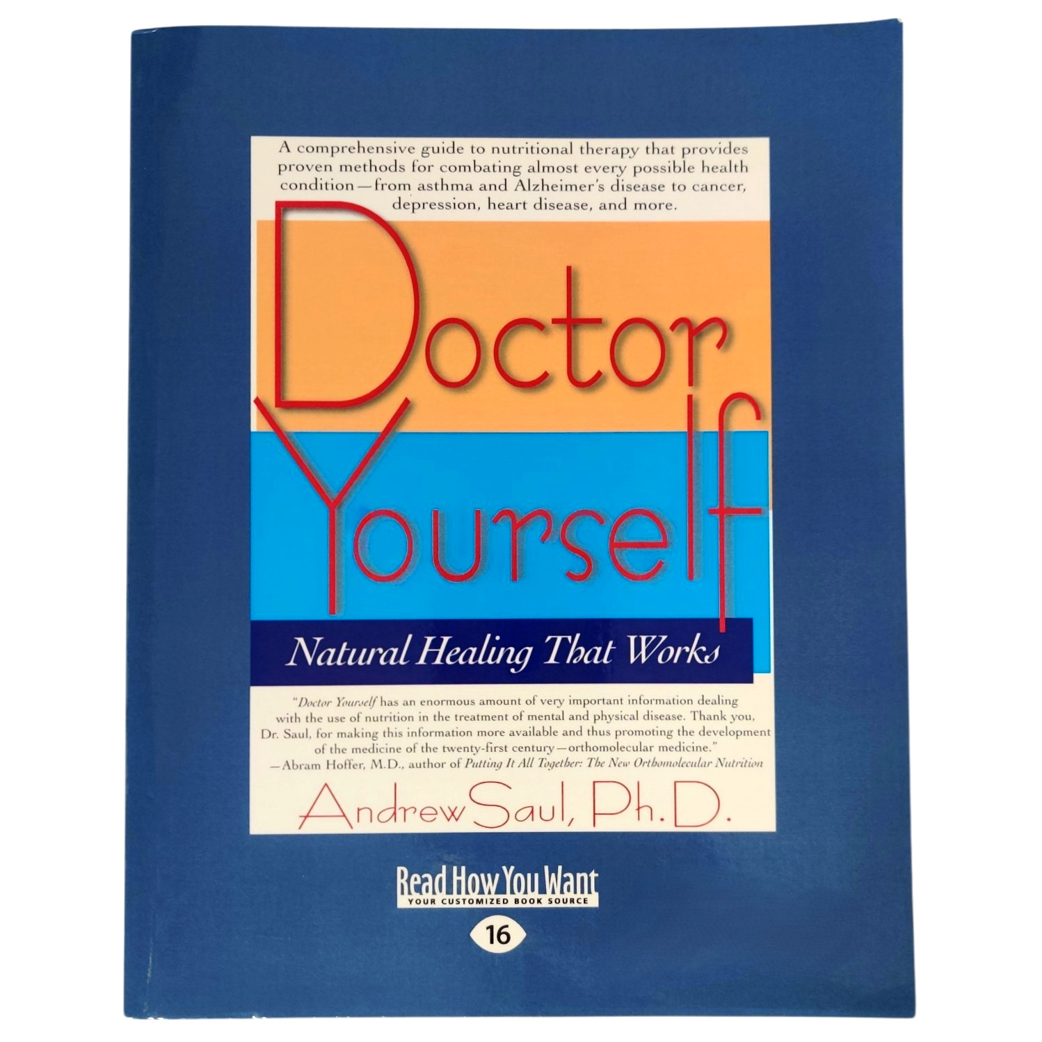 Doctor Yourself: Natural Healing That Works by Andrew W. Saul Large Print